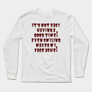 Even Smiling Long Sleeve T-Shirt